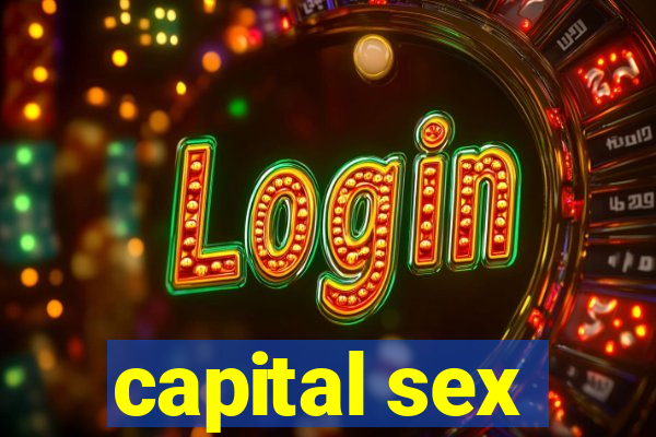 capital sex